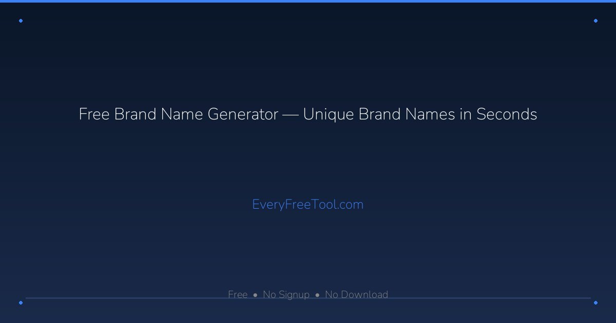 Ii Brand Names Free Brand Name Generator — Unique Brand Names in Seconds | EveryFreeTool