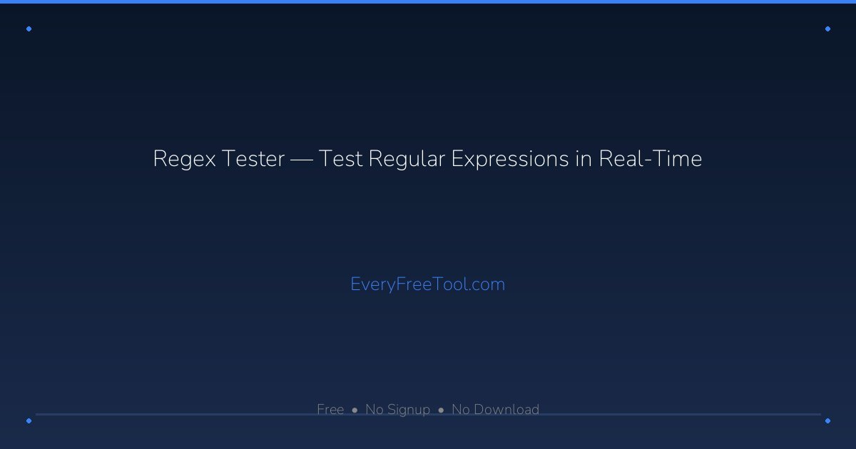 Regex Tester — Test Regular Expressions in Real-Time | EveryFreeTool
