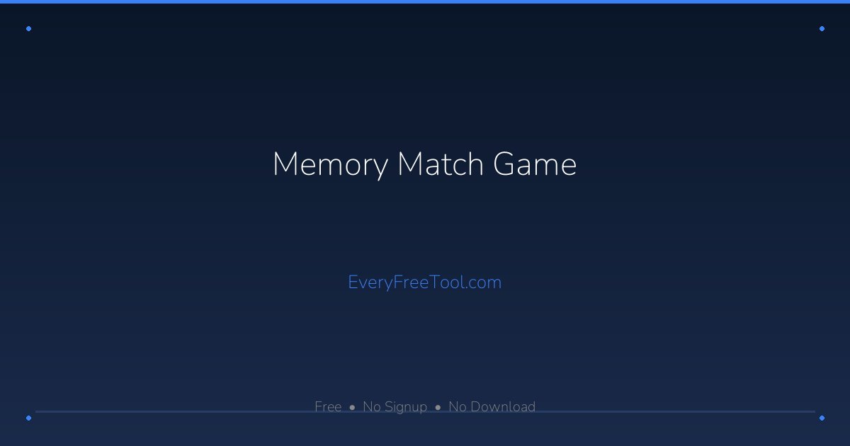Memory Match Game — Free Online Card Matching | EveryFreeTool.com