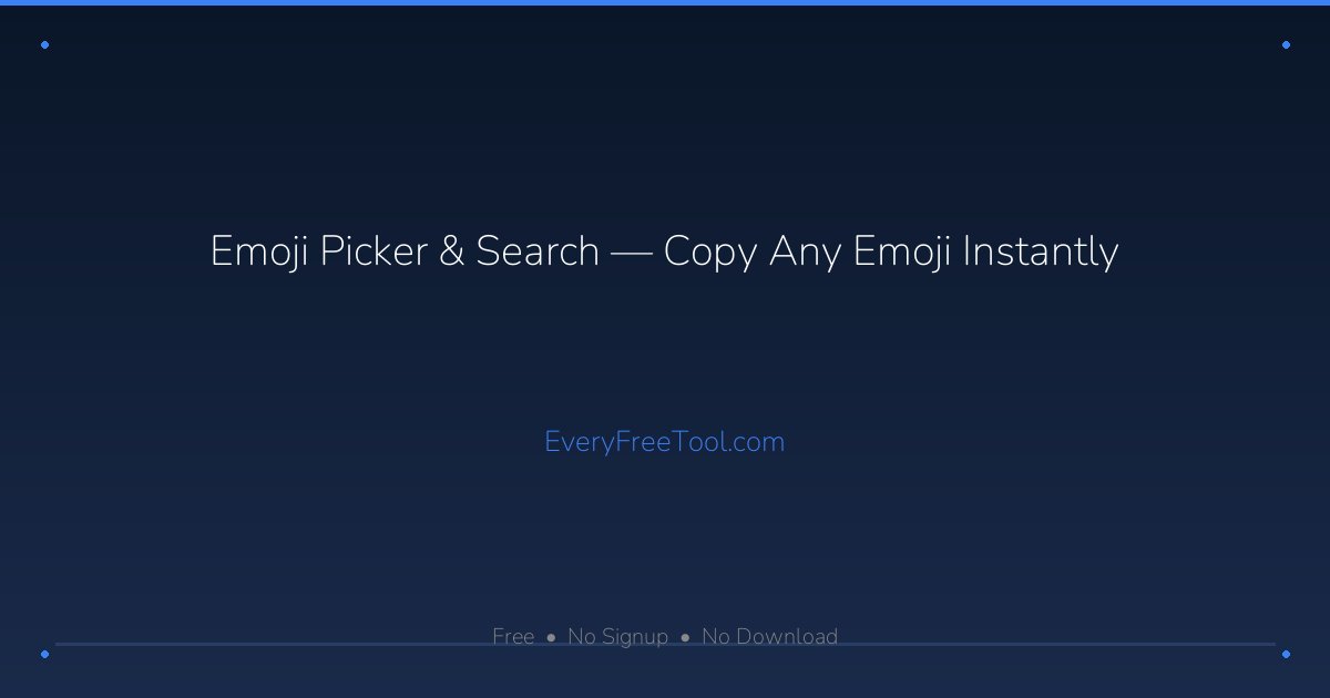 Emoji Picker & Search — Copy Any Emoji Instantly | EveryFreeTool