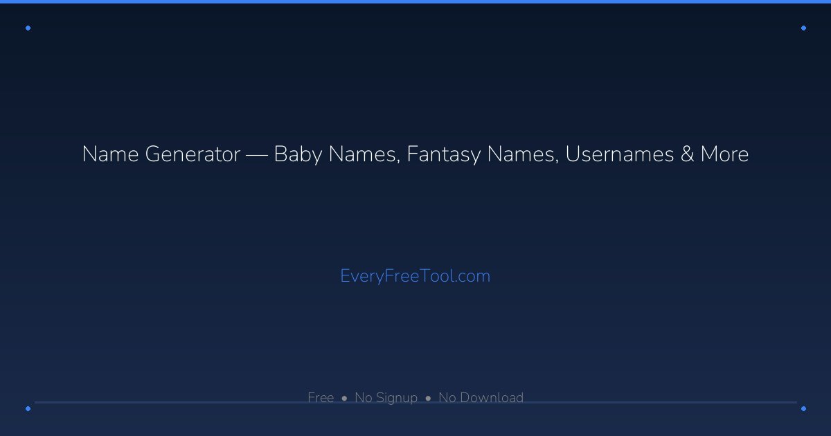 Name Generator — Baby Names, Fantasy Names, Usernames & More ...