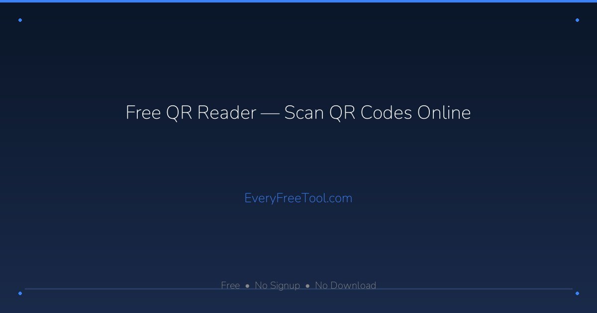 Free QR Reader — Scan QR Codes Online | EveryFreeTool