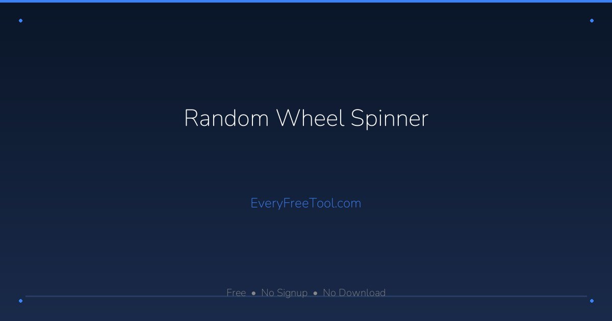 Random Wheel Spinner — Free Decision Maker | EveryFreeTool