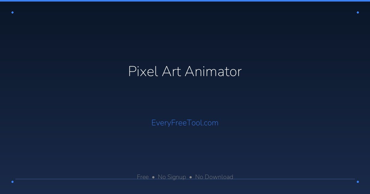 Pixel Art Animator — Free Online Sprite Animation Tool | EveryFreeTool.com