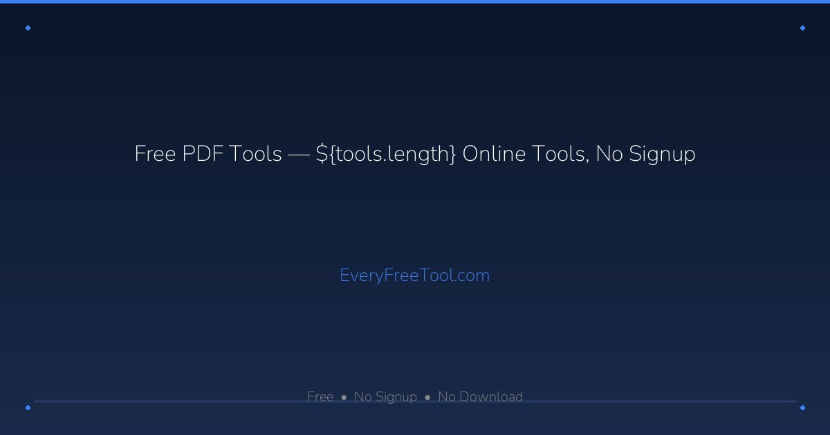 Free PDF Tools — 13 Online Tools, No Signup | EveryFreeTool