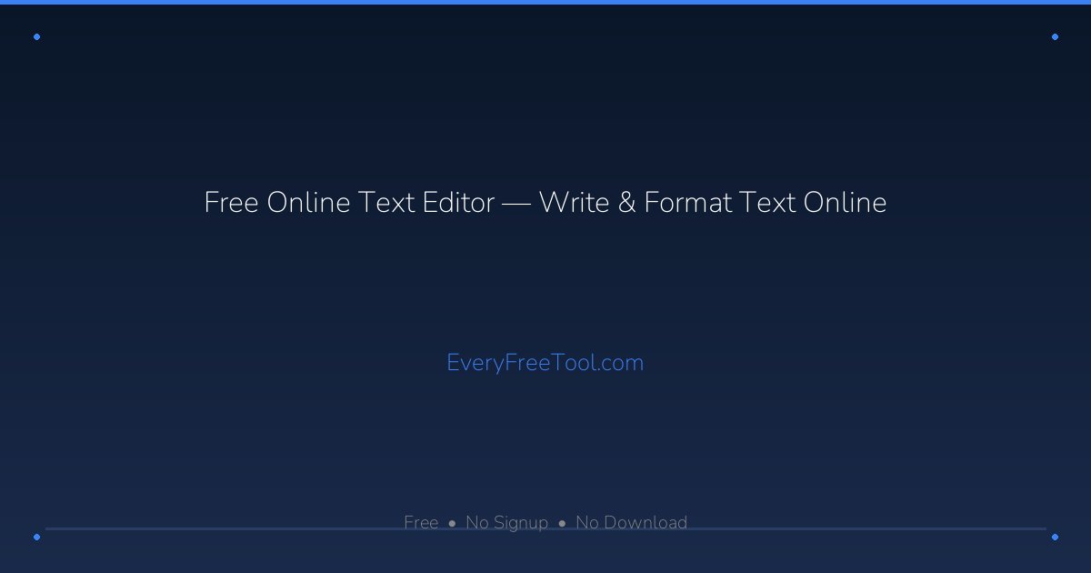 Text To Write In Free Online Text Editor — Write & Format Text Online | EveryFreeTool